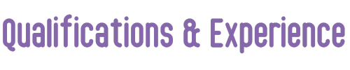 Qualifications and Experience